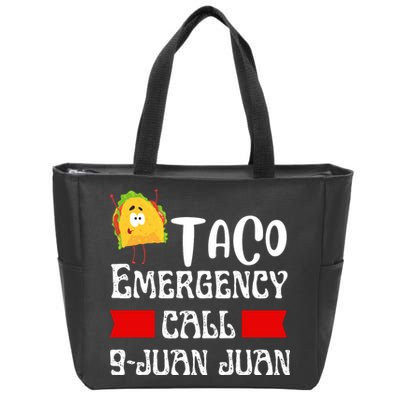 Taco Emergency Call 9 Juan Juan Funny Cinco De Mayo Zip Tote Bag