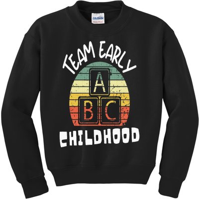 Team Early Childhood Preschool Teacher Kids Sweatshirt