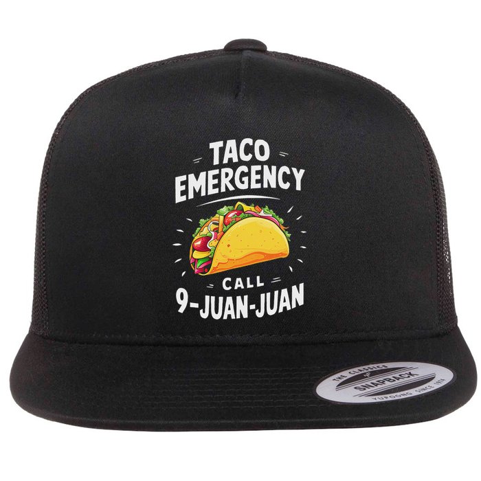 Taco Emergency Call 9 Juan Juan Funny Cinco De Mayo Flat Bill Trucker Hat