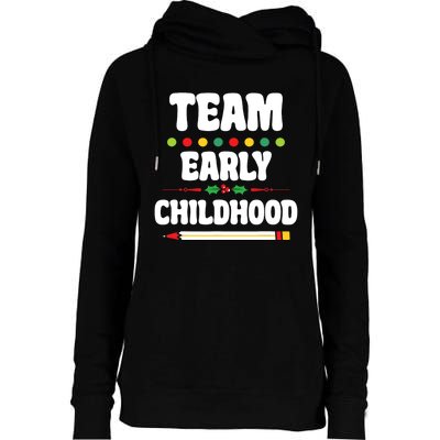 Team Early Childhood Education ECE Kindergarten Preschool Womens Funnel Neck Pullover Hood