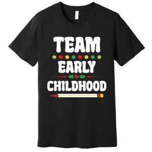 Team Early Childhood Education ECE Kindergarten Preschool Premium T-Shirt