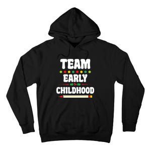 Team Early Childhood Education ECE Kindergarten Preschool Tall Hoodie