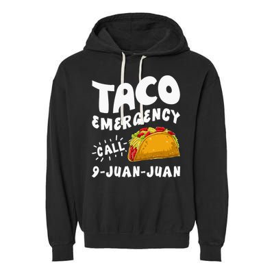 Taco Emergency Call 9 Juan Juan Funny Cinco De Mayo Men Garment-Dyed Fleece Hoodie