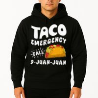 Taco Emergency Call 9 Juan Juan Funny Cinco De Mayo Men Hoodie