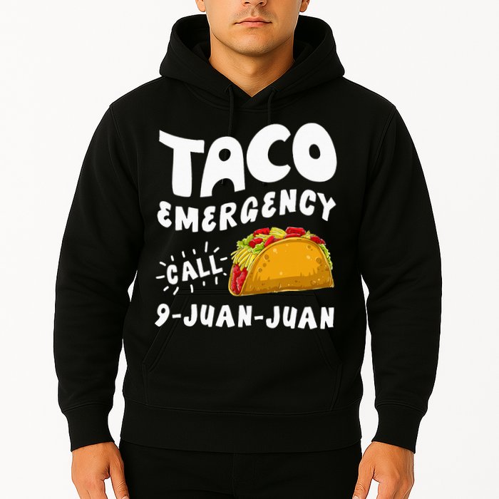 Taco Emergency Call 9 Juan Juan Funny Cinco De Mayo Men Hoodie