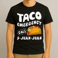 Taco Emergency Call 9 Juan Juan Funny Cinco De Mayo Men T-Shirt
