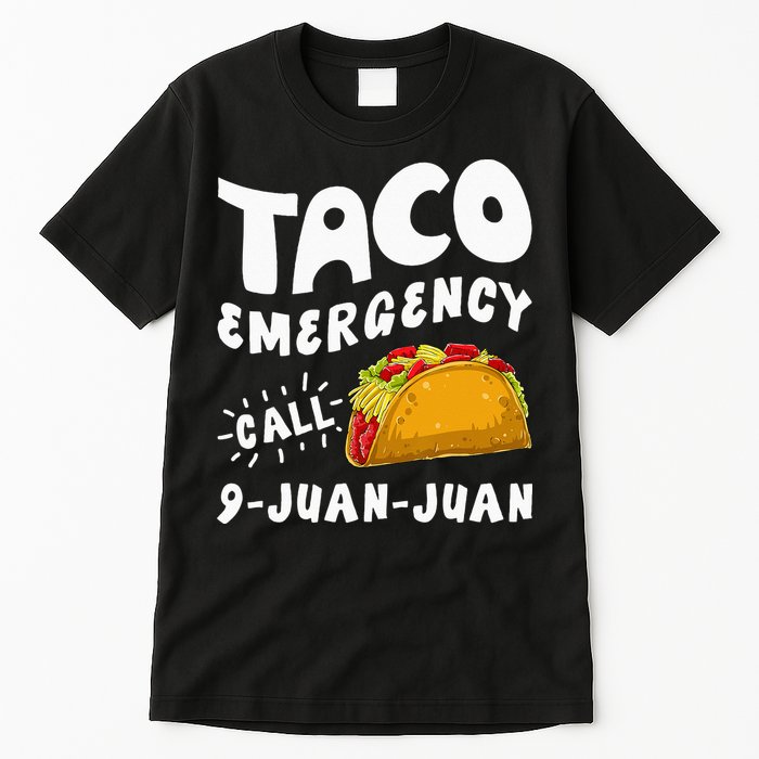 Taco Emergency Call 9 Juan Juan Funny Cinco De Mayo Men Tall T-Shirt