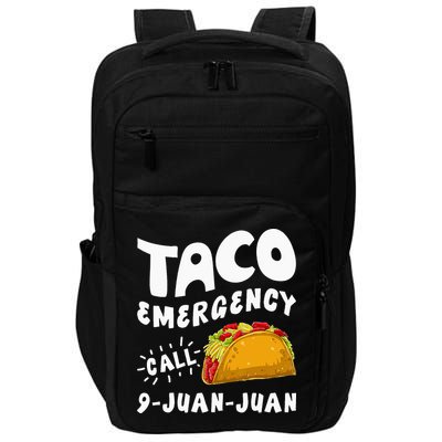 Taco Emergency Call 9 Juan Juan Funny Cinco De Mayo Men Impact Tech Backpack