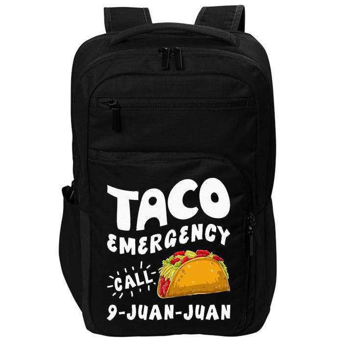 Taco Emergency Call 9 Juan Juan Funny Cinco De Mayo Men Impact Tech Backpack