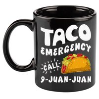 Taco Emergency Call 9 Juan Juan Funny Cinco De Mayo Men 11oz C Handle Ceramic Mug