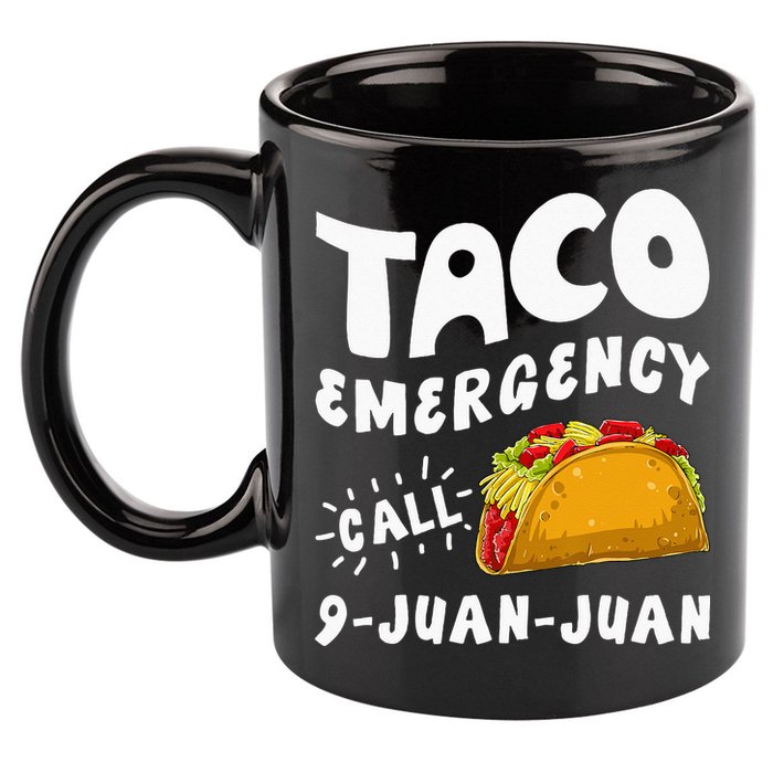 Taco Emergency Call 9 Juan Juan Funny Cinco De Mayo Men 11oz C Handle Ceramic Mug