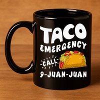 Taco Emergency Call 9 Juan Juan Funny Cinco De Mayo Men 11oz C Handle Ceramic Mug