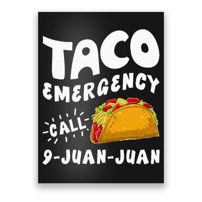 Taco Emergency Call 9 Juan Juan Funny Cinco De Mayo Men Poster