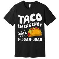 Taco Emergency Call 9 Juan Juan Funny Cinco De Mayo Men Premium T-Shirt