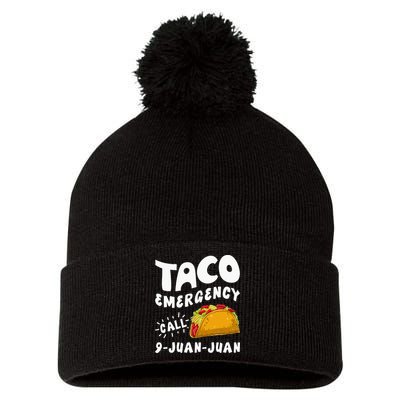 Taco Emergency Call 9 Juan Juan Funny Cinco De Mayo Men Pom Pom 12in Knit Beanie