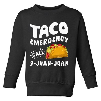Taco Emergency Call 9 Juan Juan Funny Cinco De Mayo Men Toddler Sweatshirt
