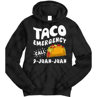 Taco Emergency Call 9 Juan Juan Funny Cinco De Mayo Men Tie Dye Hoodie