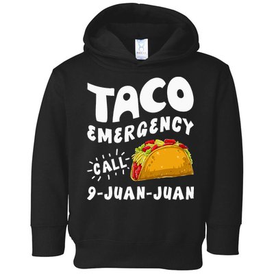 Taco Emergency Call 9 Juan Juan Funny Cinco De Mayo Men Toddler Hoodie