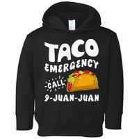Taco Emergency Call 9 Juan Juan Funny Cinco De Mayo Men Toddler Hoodie