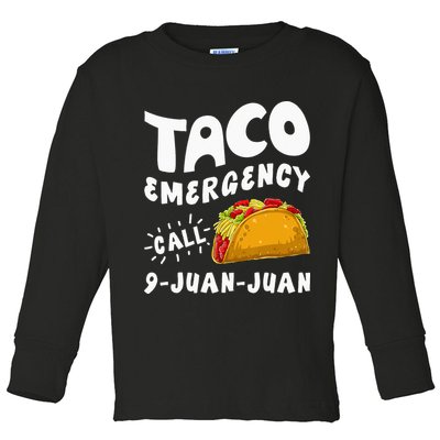 Taco Emergency Call 9 Juan Juan Funny Cinco De Mayo Men Toddler Long Sleeve Shirt