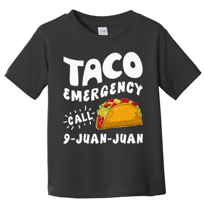 Taco Emergency Call 9 Juan Juan Funny Cinco De Mayo Men Toddler T-Shirt