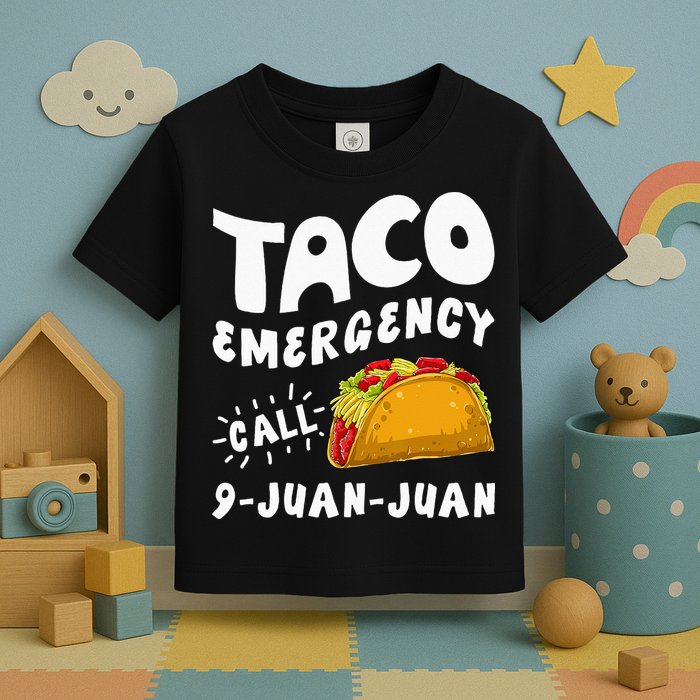 Taco Emergency Call 9 Juan Juan Funny Cinco De Mayo Men Toddler T-Shirt