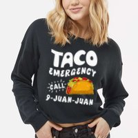 Taco Emergency Call 9 Juan Juan Funny Cinco De Mayo Men Cropped Pullover Crew