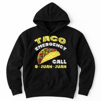 Taco Emergency Call 9 Juan Juan Cinco De Mayo Funny Hoodie