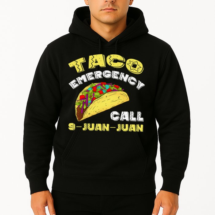 Taco Emergency Call 9 Juan Juan Cinco De Mayo Funny Hoodie