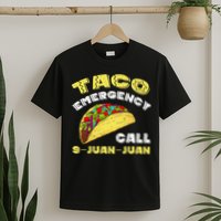 Taco Emergency Call 9 Juan Juan Cinco De Mayo Funny T-Shirt