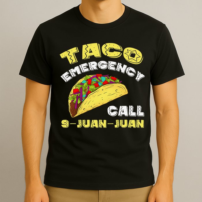 Taco Emergency Call 9 Juan Juan Cinco De Mayo Funny T-Shirt