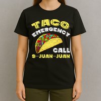 Taco Emergency Call 9 Juan Juan Cinco De Mayo Funny T-Shirt