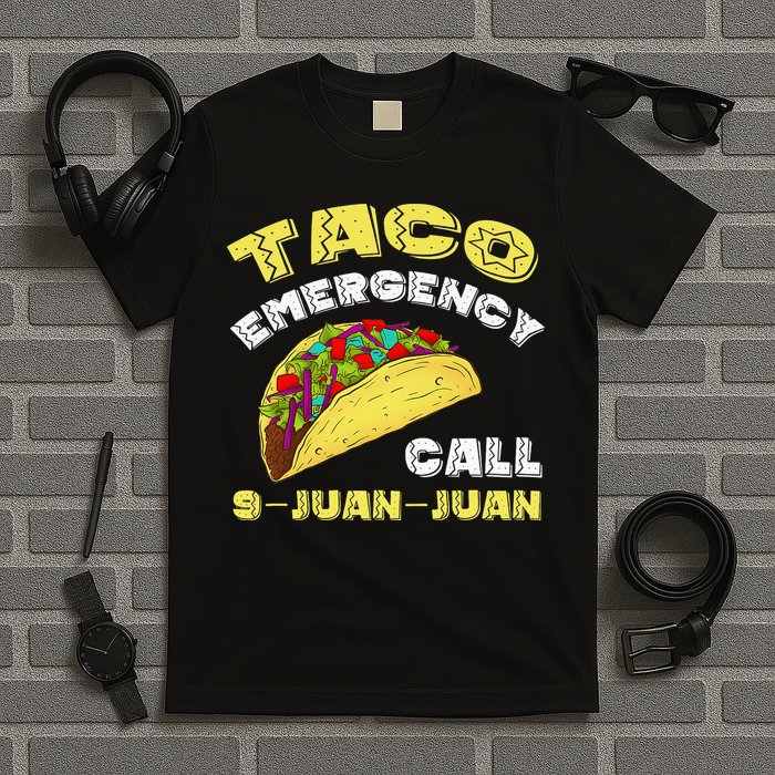 Taco Emergency Call 9 Juan Juan Cinco De Mayo Funny T-Shirt