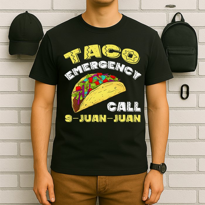 Taco Emergency Call 9 Juan Juan Cinco De Mayo Funny T-Shirt