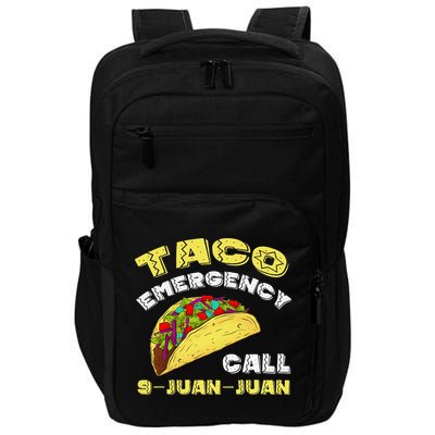 Taco Emergency Call 9 Juan Juan Cinco De Mayo Funny Impact Tech Backpack