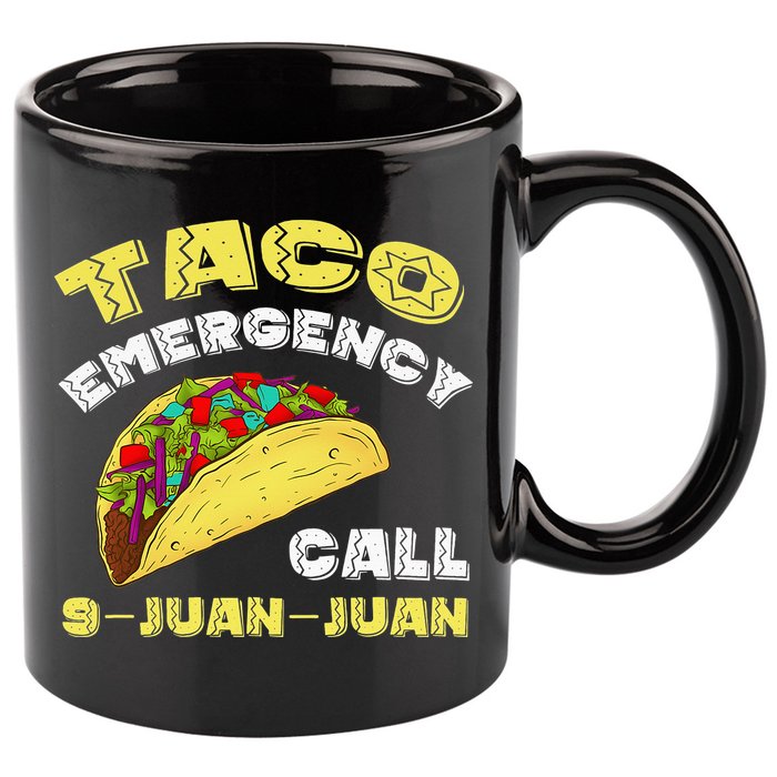 Taco Emergency Call 9 Juan Juan Cinco De Mayo Funny 11oz C Handle Ceramic Mug