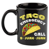 Taco Emergency Call 9 Juan Juan Cinco De Mayo Funny 11oz C Handle Ceramic Mug