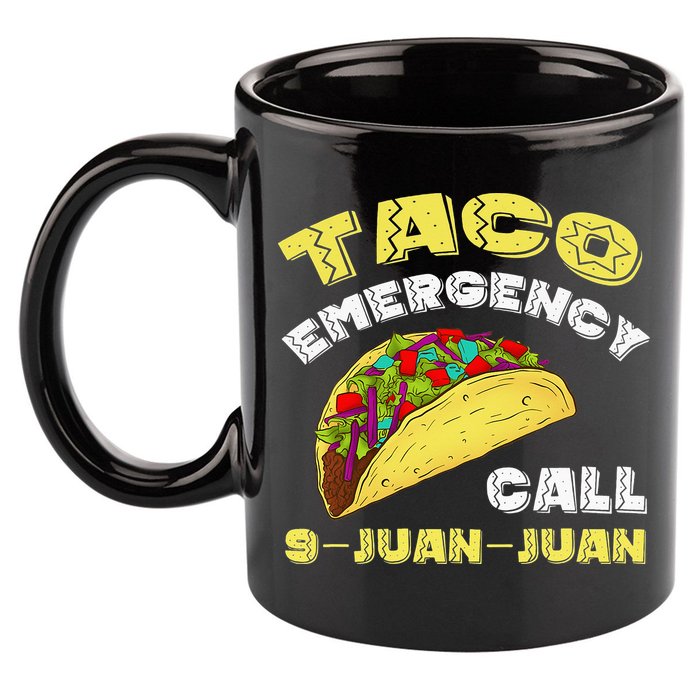 Taco Emergency Call 9 Juan Juan Cinco De Mayo Funny 11oz C Handle Ceramic Mug