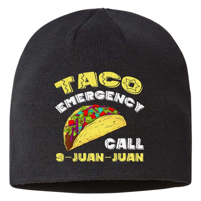Taco Emergency Call 9 Juan Juan Cinco De Mayo Funny Sustainable Beanie