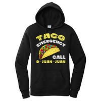 Taco Emergency Call 9 Juan Juan Cinco De Mayo Funny Women's Pullover Hoodie