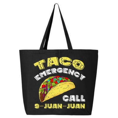 Taco Emergency Call 9 Juan Juan Cinco De Mayo Funny 25L Jumbo Tote