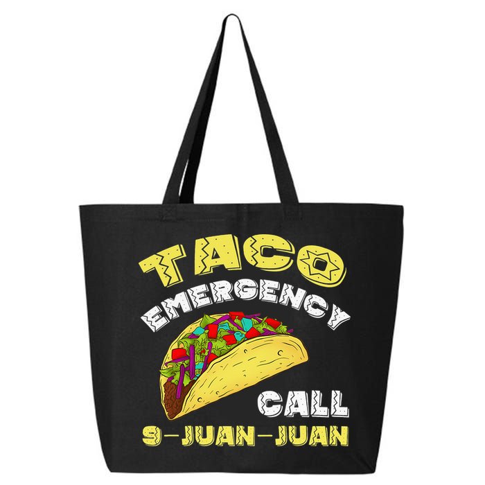 Taco Emergency Call 9 Juan Juan Cinco De Mayo Funny 25L Jumbo Tote