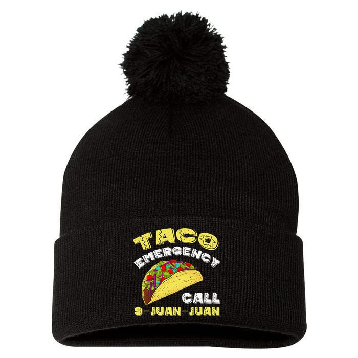 Taco Emergency Call 9 Juan Juan Cinco De Mayo Funny Pom Pom 12in Knit Beanie