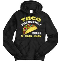 Taco Emergency Call 9 Juan Juan Cinco De Mayo Funny Tie Dye Hoodie
