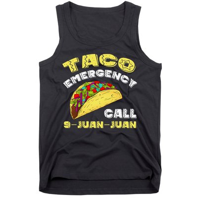 Taco Emergency Call 9 Juan Juan Cinco De Mayo Funny Tank Top