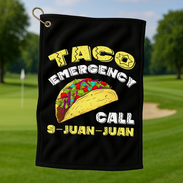Taco Emergency Call 9 Juan Juan Cinco De Mayo Funny Golf Towel