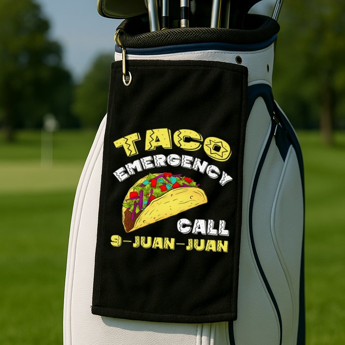 Taco Emergency Call 9 Juan Juan Cinco De Mayo Funny Golf Towel