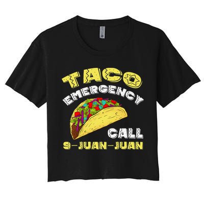 Taco Emergency Call 9 Juan Juan Cinco De Mayo Funny Crop Top
