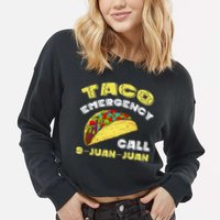 Taco Emergency Call 9 Juan Juan Cinco De Mayo Funny Cropped Pullover Crew