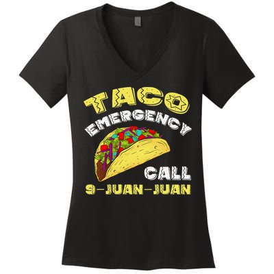 Taco Emergency Call 9 Juan Juan Cinco De Mayo Funny Women's V-Neck T-Shirt